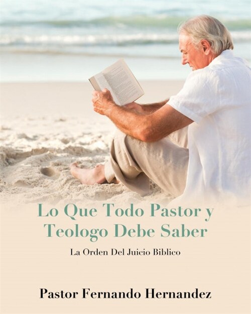 Lo Que Todo Pastor y Teologo Debe Saber (Paperback)