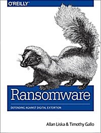 Ransomware: Defending Against Digital Extortion (Paperback)