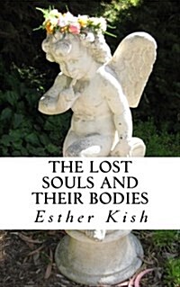 The Lost Souls and Their Bodies (Paperback)