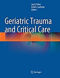 Geriatric Trauma and Critical Care (Paperback, Softcover Repri)