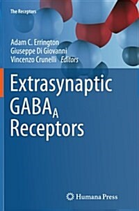 Extrasynaptic Gabaa Receptors (Paperback, Softcover Repri)