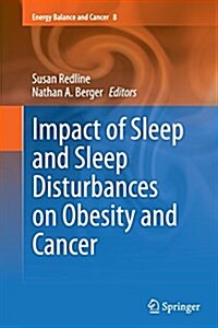 Impact of Sleep and Sleep Disturbances on Obesity and Cancer (Paperback, Softcover Repri)