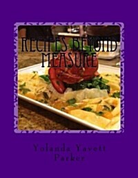 Recipes Beyond Measure (Paperback)
