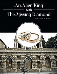 An Alien King with the Missing Diamond (Paperback)