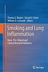 Smoking and Lung Inflammation: Basic, Pre-Clinical and Clinical Research Advances (Paperback, Softcover Repri)