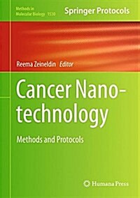 Cancer Nanotechnology: Methods and Protocols (Hardcover, 2017)