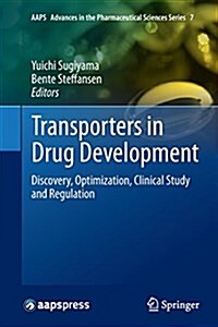 Transporters in Drug Development: Discovery, Optimization, Clinical Study and Regulation (Paperback, Softcover Repri)