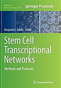 Stem Cell Transcriptional Networks: Methods and Protocols (Paperback, Softcover Repri)
