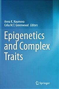 Epigenetics and Complex Traits (Paperback, Softcover Repri)