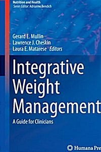 Integrative Weight Management: A Guide for Clinicians (Paperback, Softcover Repri)