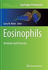 Eosinophils: Methods and Protocols (Paperback, Softcover Repri)