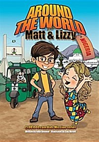 Around the World with Matt and Lizzy - Nigeria (Paperback)