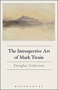 The Introspective Art of Mark Twain (Hardcover)