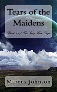 Tears of the Maidens (Paperback)