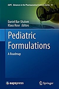 Pediatric Formulations: A Roadmap (Paperback, Softcover Repri)