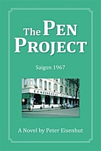 The Pen Project: Saigon 1967 (Paperback)