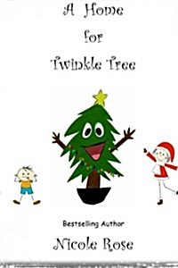 A Home for Twinkle Tree (Paperback)