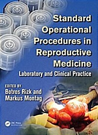 Standard Operational Procedures in Reproductive Medicine: Laboratory and Clinical Practice (Paperback)