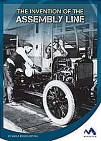 The Invention of the Assembly Line (Library Binding)