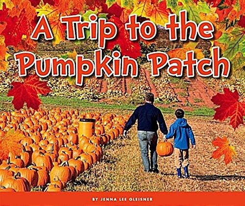 A Trip to the Pumpkin Patch (Library Binding)