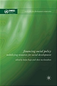 Financing Social Policy : Mobilizing Resources for Social Development (Paperback, 1st ed. 2009)