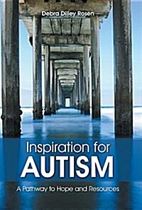 Inspiration for Autism: A Pathway to Hope and Resources (Hardcover)