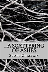 ...a Scattering of Ashes (Paperback)