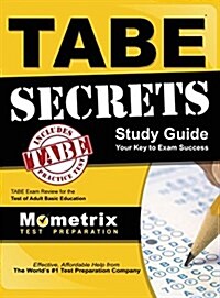 Tabe Secrets Study Guide: Tabe Exam Review for the Test of Adult Basic Education (Hardcover)