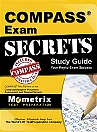 Compass Exam Secrets Study Guide: Compass Test Review for the Computer Adaptive Placement Assessment and Support System (Hardcover)