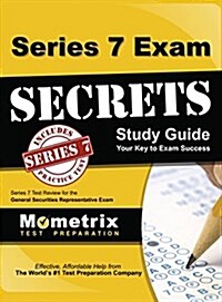 Series 7 Exam Secrets Study Guide: Series 7 Test Review for the General Securities Representative Exam (Hardcover)
