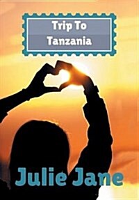 Trip to Tanzania (Hardcover)