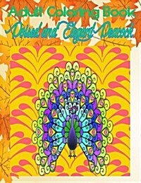 Adult Coloring Book: Poised and Elegant Peacock (Paperback)