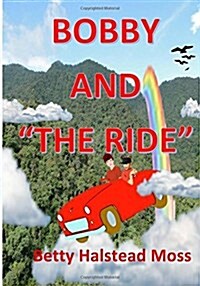 Bobby and the Ride (Paperback)