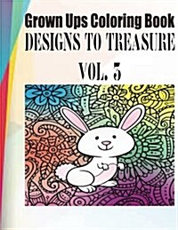 Grown Ups Coloring Book Designs to Treasure Vol. 3 (Paperback)