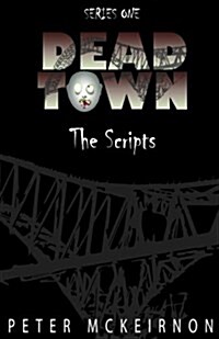 Dead Town Series 1: The Scripts (Paperback)