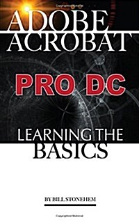 Acrobat Pro DC: Learning the Basics (Paperback)