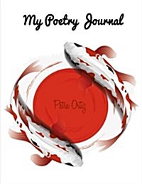 My Poetry Journal: My Favourite Way to Record My Poems (Paperback)