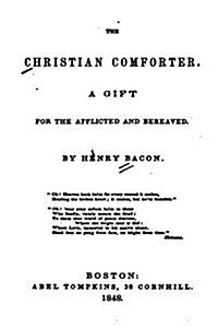 The Christian Comforter, a Gift for the Afflicted and Bereaved (Paperback)