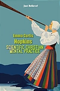 Scientific Christian Mental Practice (Paperback)
