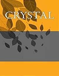 Crystal: Personalized Journals - Write in Books - Blank Books You Can Write in (Paperback)