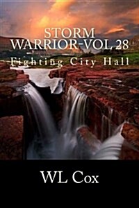 Storm Warrior-Vol 28: Fighting City Hall (Paperback)