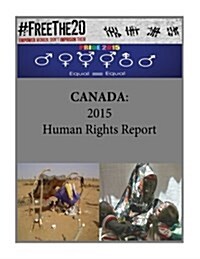 Canada: 2015 Human Rights Report (Paperback)