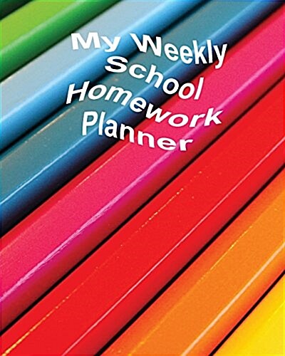 My Weekly School Homework Planner (Paperback)
