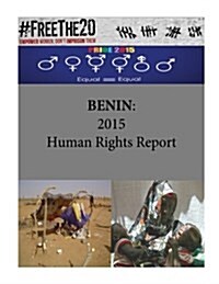 Benin: 2015 Human Rights Report (Paperback)
