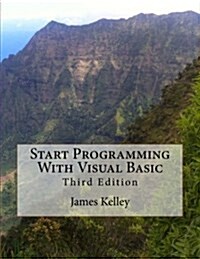 Start Programming with Visual Basic 3rd Edition (Paperback)