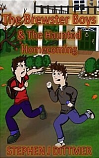 The Brewster Boys & the Haunted Homecoming (Paperback)