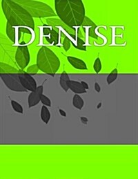 Denise: Personalized Journals - Write in Books - Blank Books You Can Write in (Paperback)