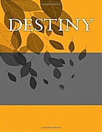 Destiny: Personalized Journals - Write in Books - Blank Books You Can Write in (Paperback)