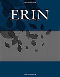 Erin: Personalized Journals - Write in Books - Blank Books You Can Write in (Paperback)