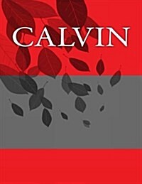 Calvin: Personalized Journals - Write in Books - Blank Books You Can Write in (Paperback)